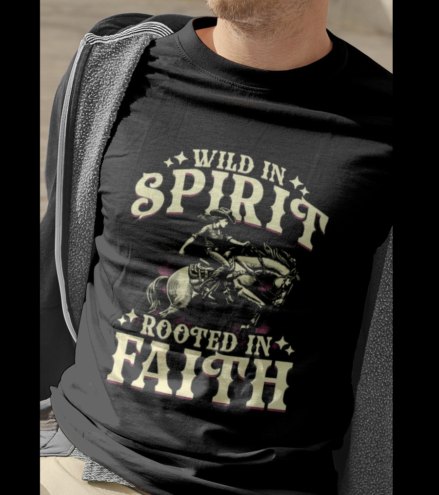 Cowgirl Wild In Spirit Rooted In Faith Equestrian Rider With Horse Western Theme T-Shirt