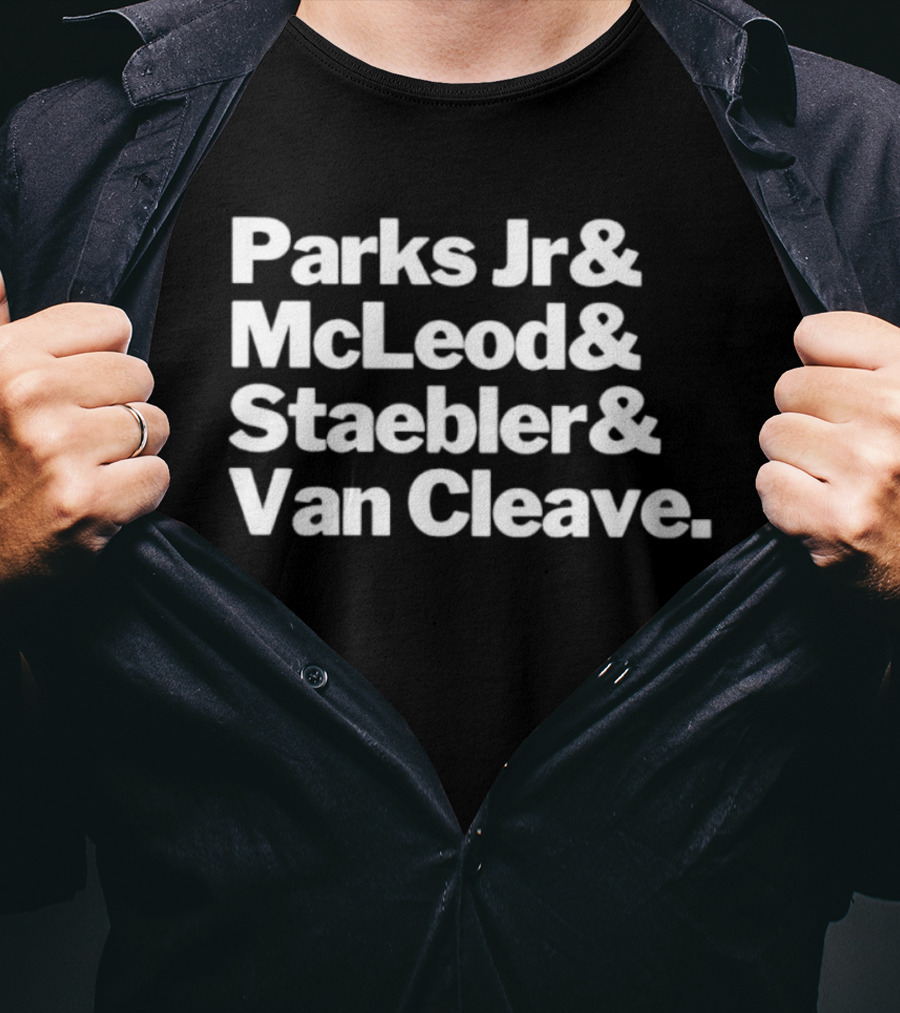 Parks Jr McLeod Staebler Van Cleave Text Design T-Shirt