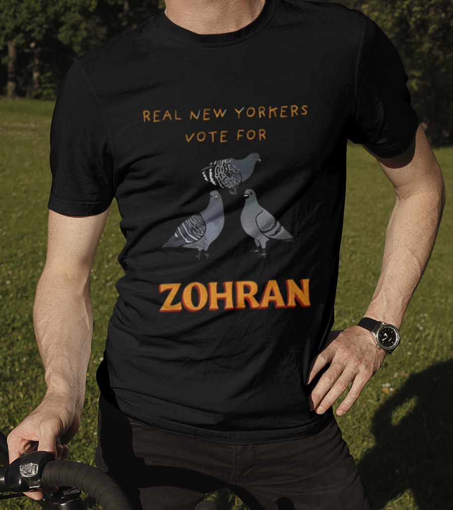 Real New Yorkers Pigeon Vote For Zohran NYC Political T-Shirt