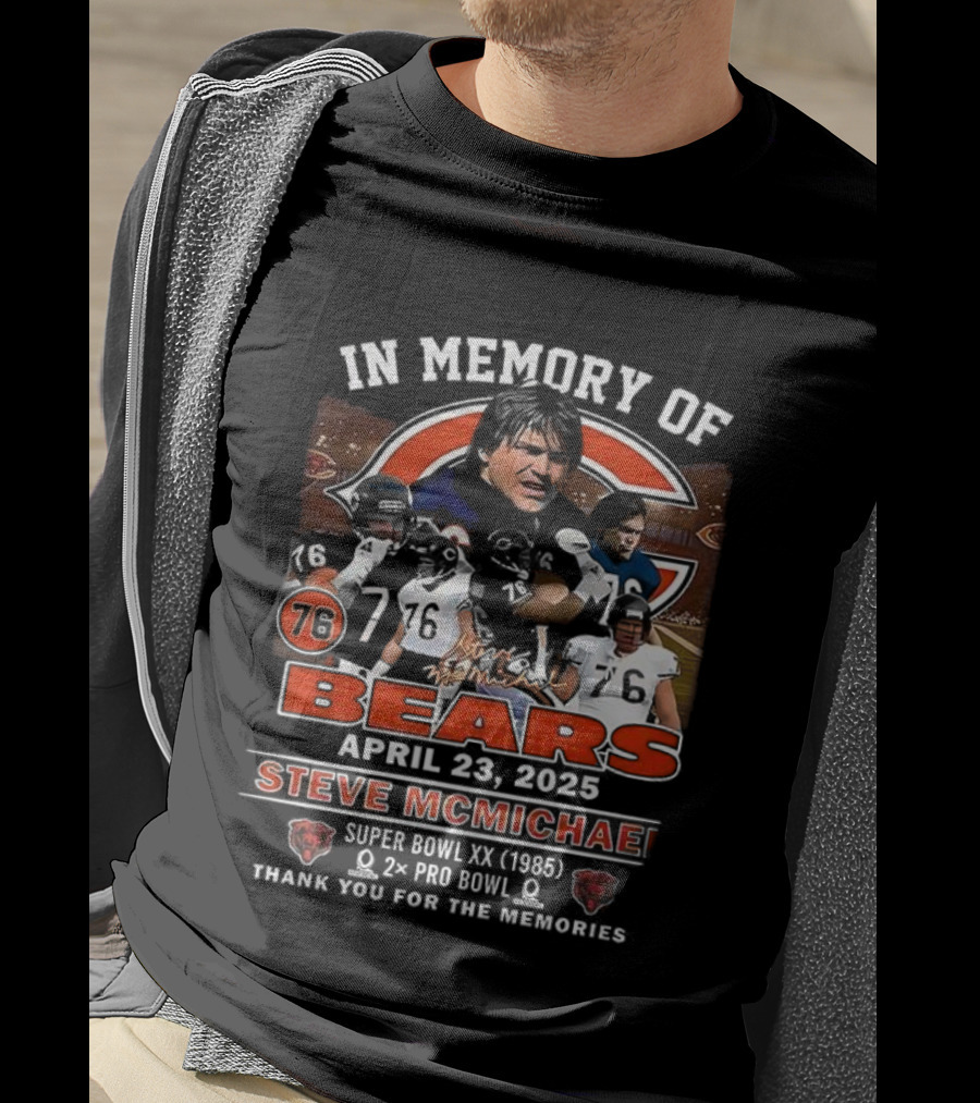 In Memory Of Steve McMichael Bears April 23 2023 Super Bowl XX 1985 Pro Bowl Thank You For The Memories T-Shirt