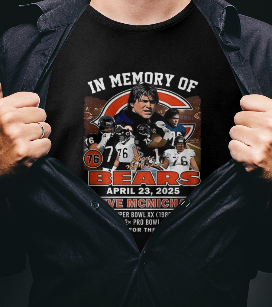 In Memory Of Steve McMichael Bears April 23 2023 Super Bowl XX 1985 Pro Bowl Thank You For The Memories T-Shirt