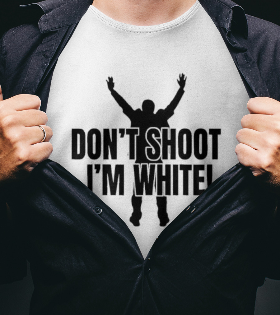 Funny Dont Shoot Im White T-Shirt