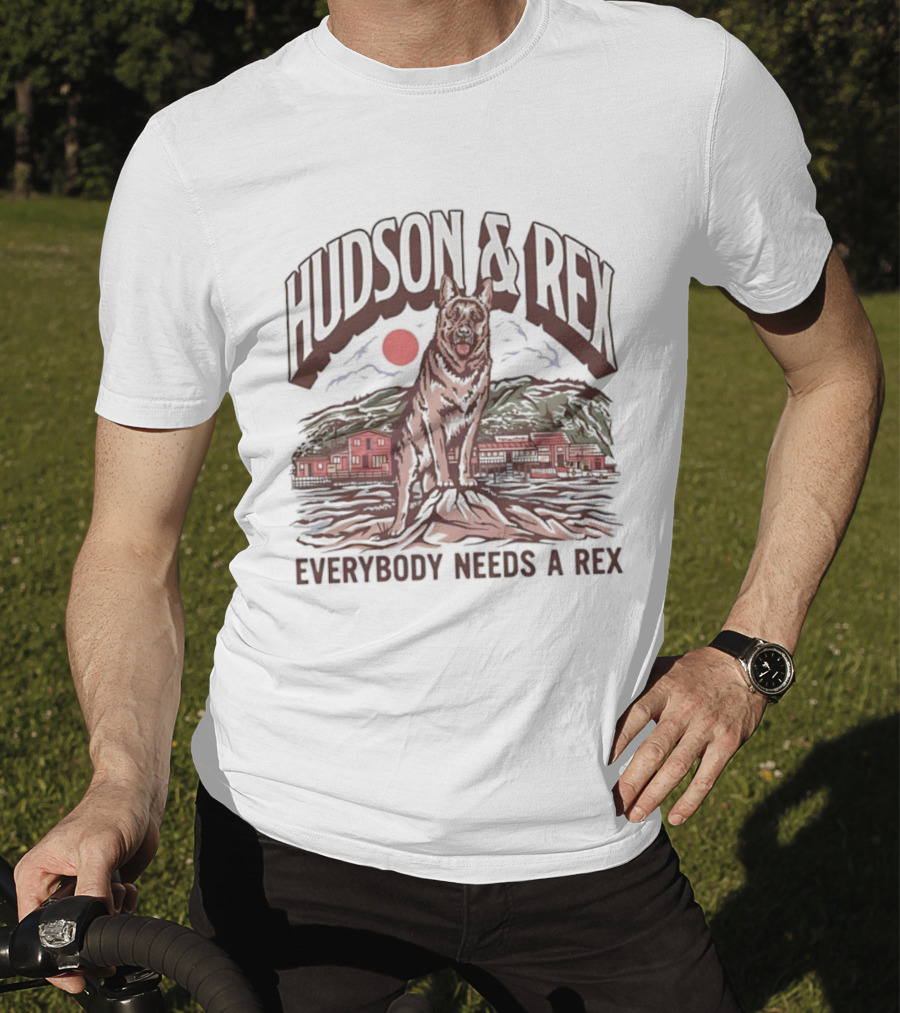 Hudson & Rex Everybody Needs A Rex German Shepherd Dog T-Shirt