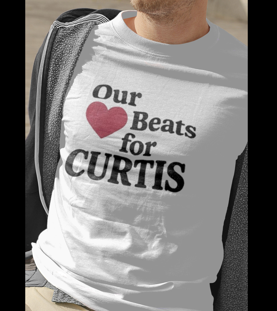 Our Heart Beats For Curtis T-Shirt