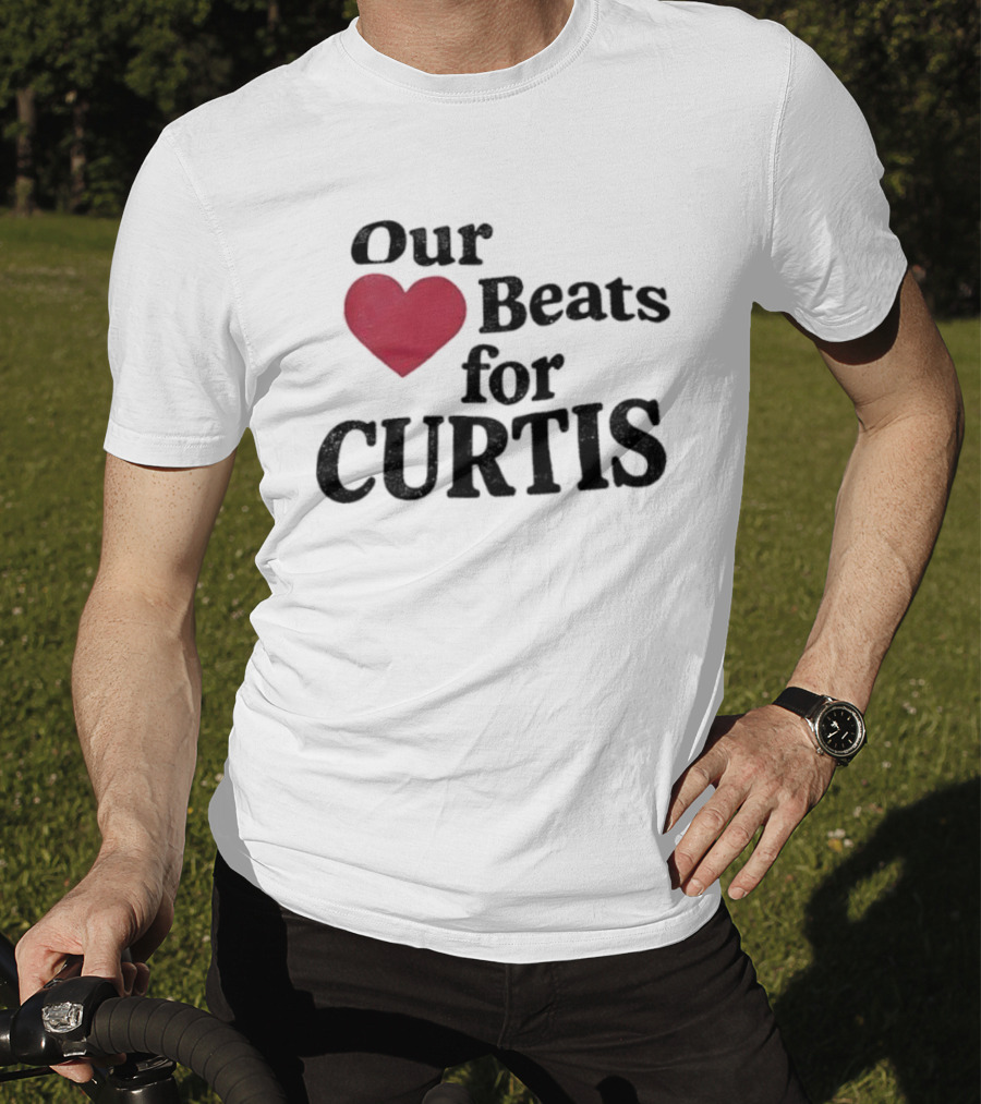 Our Heart Beats For Curtis T-Shirt