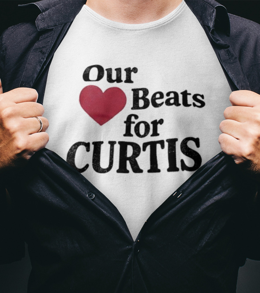 Our Heart Beats For Curtis T-Shirt