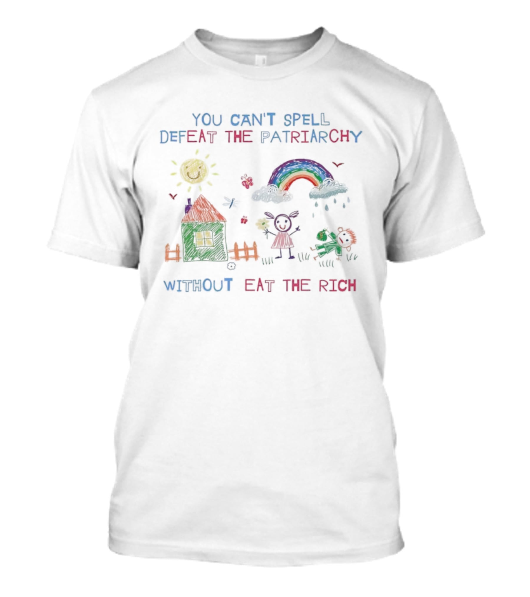You Can’t Spell Defeat The Patriarchy Without Eat The Rich T-Shirt