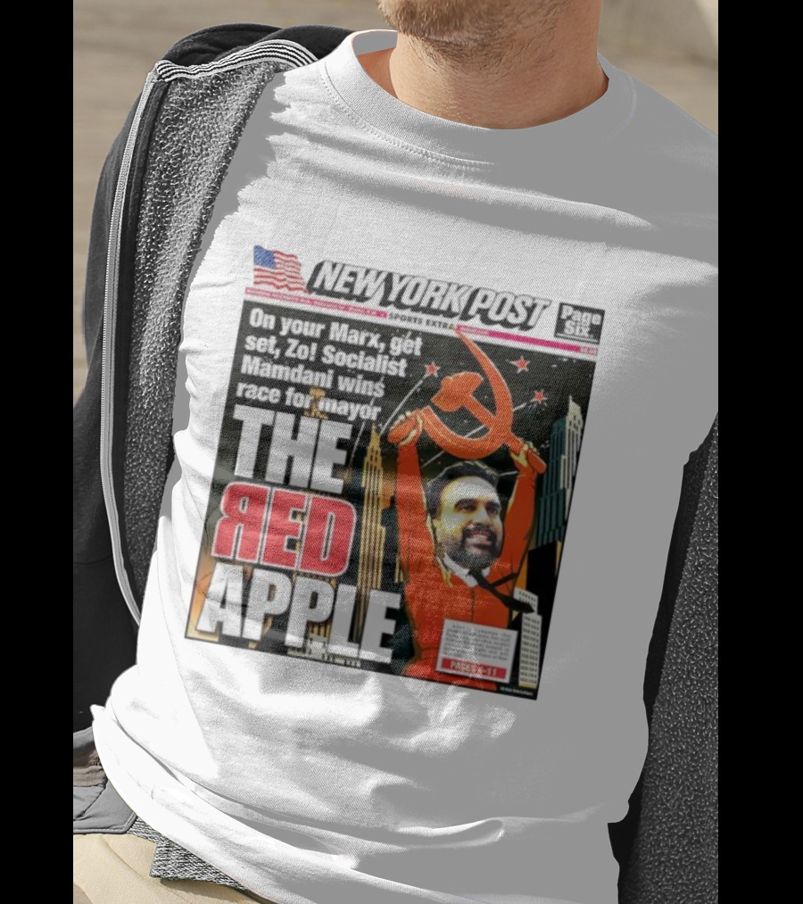 New York Post The Red Apple Marxist Mamdani Wins Race For Mayor T-Shirt