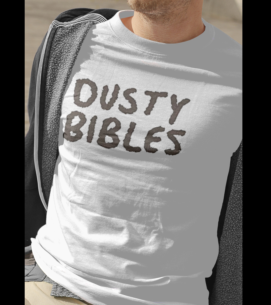 Dusty Bible We Got Dust On Our Bibles Brand New IPhones T-Shirt