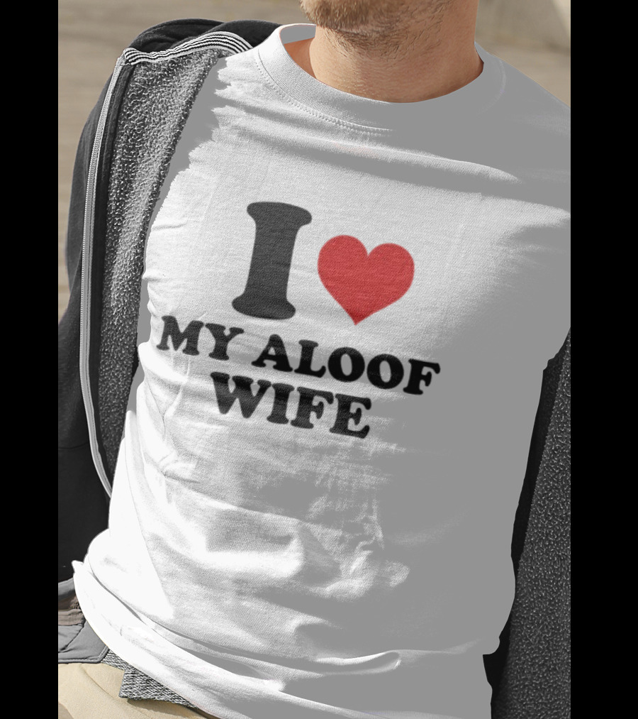 I Heart My Aloof Wife Love Statement T-Shirt