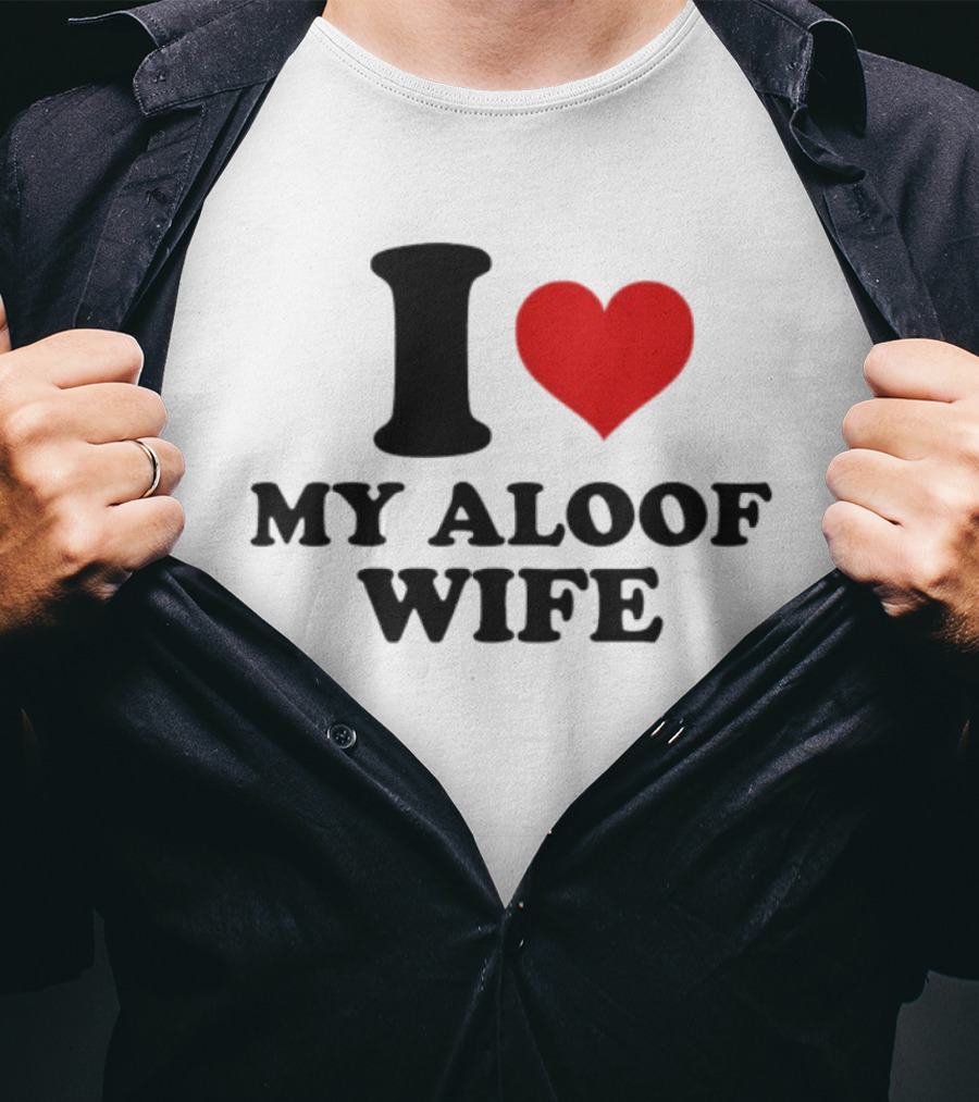 I Heart My Aloof Wife Love Statement T-Shirt