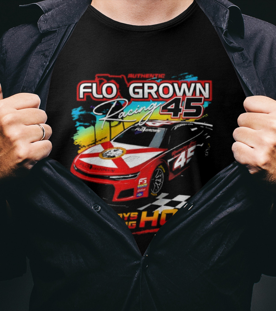 Authetic Flo Grown Racing 45 Always Running Hot Racing Car Flag Theme T-Shirt