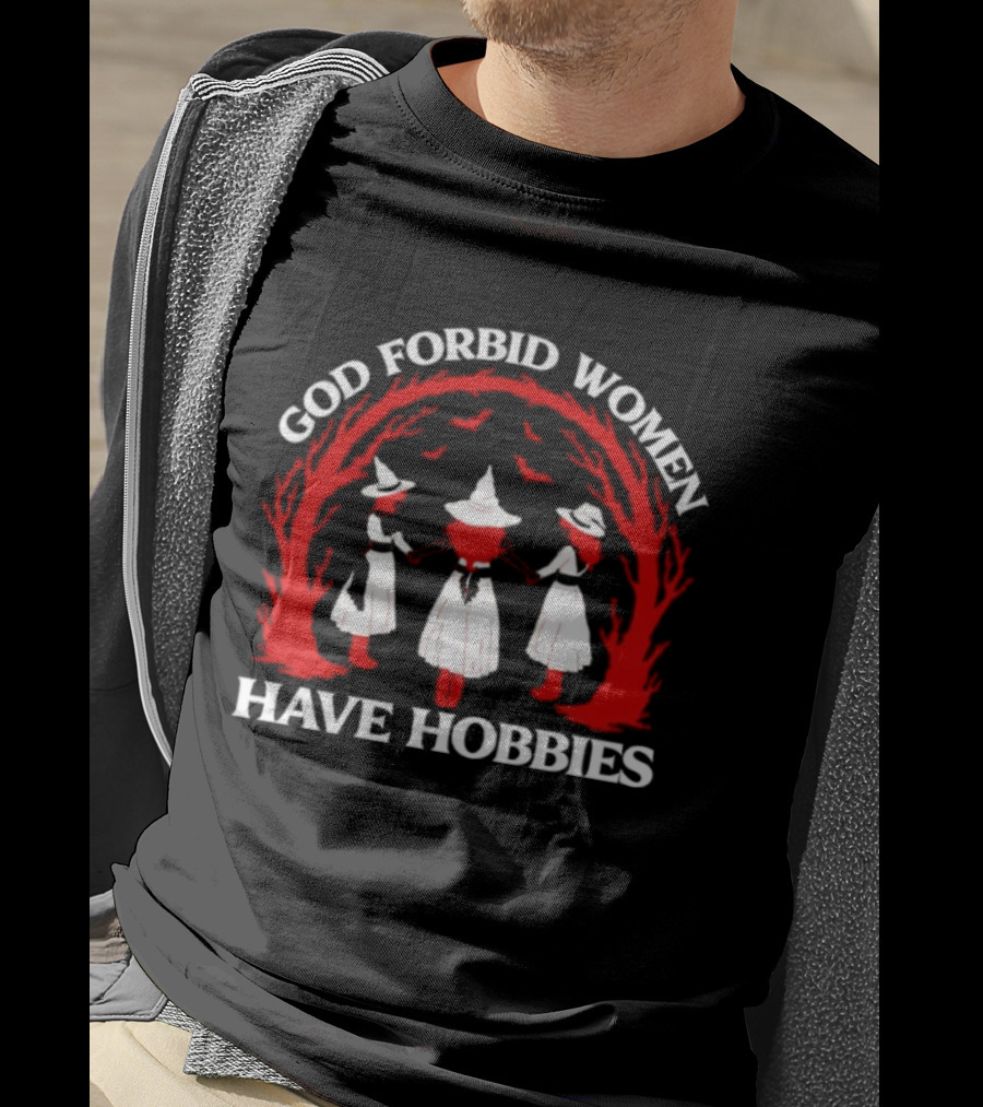 God Forbid Women Have Hobbies Witch Circle Design T-Shirt