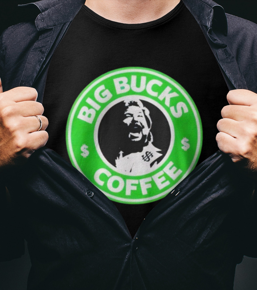 Ted DiBiase Big Bucks Coffee Parody Design T-Shirt