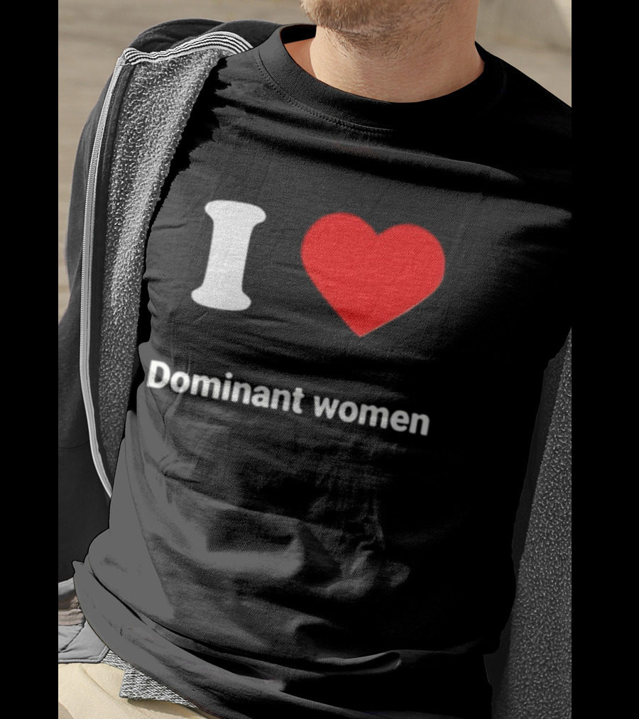 I Love Dominant Women Red Heart T-Shirt