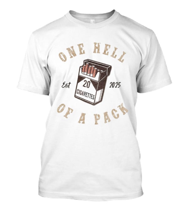 Morgan Wallen One Hell Of A Pack 20 Cigarettes Est 2025 T-Shirt