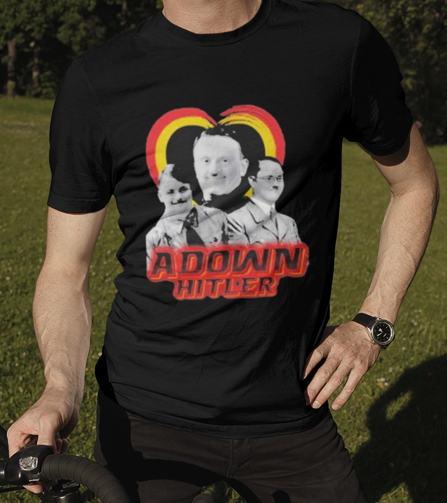 Adolf Hitler Adown Hitler T-Shirt