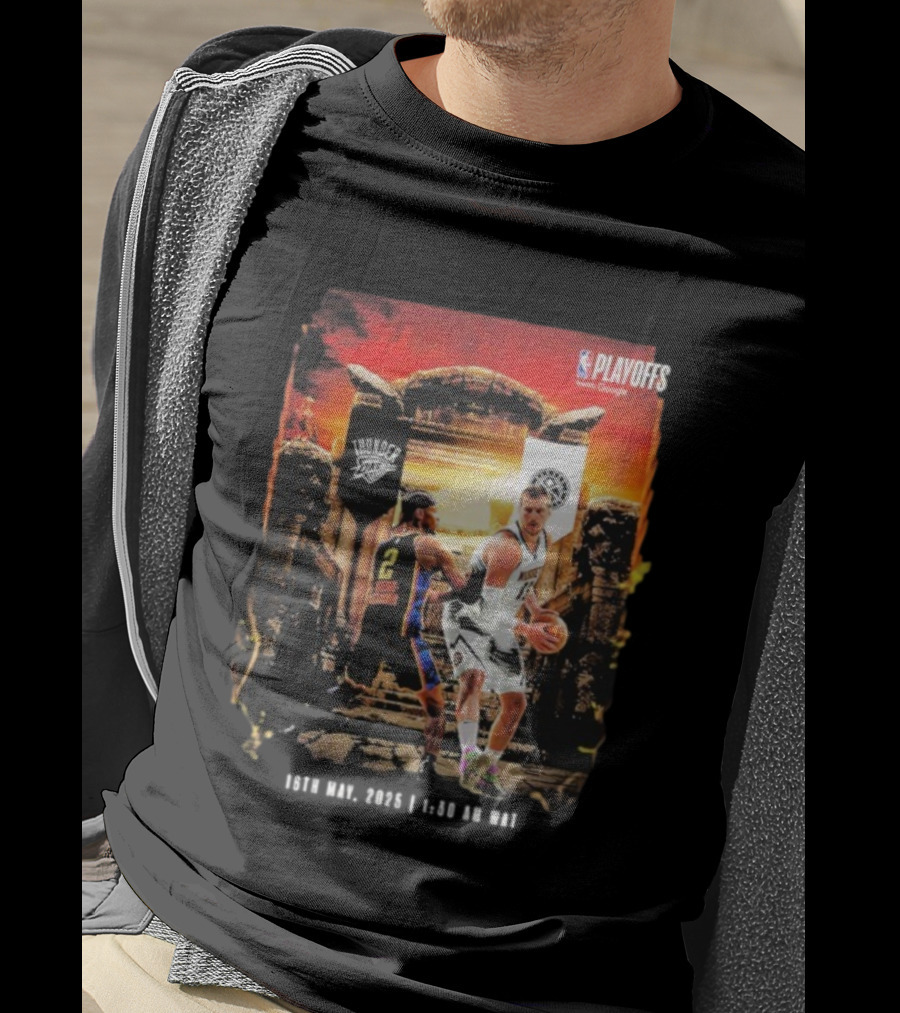 Denver Nuggets Vs Oklahoma City Thunder NBA Playoff 2025 16th January 6:30 AM GMT T-Shirt