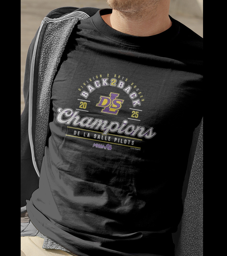 De La Salle Pilots 2025 Back 2 Back Champions MHSAA Boys Soccer Division 2 T-Shirt