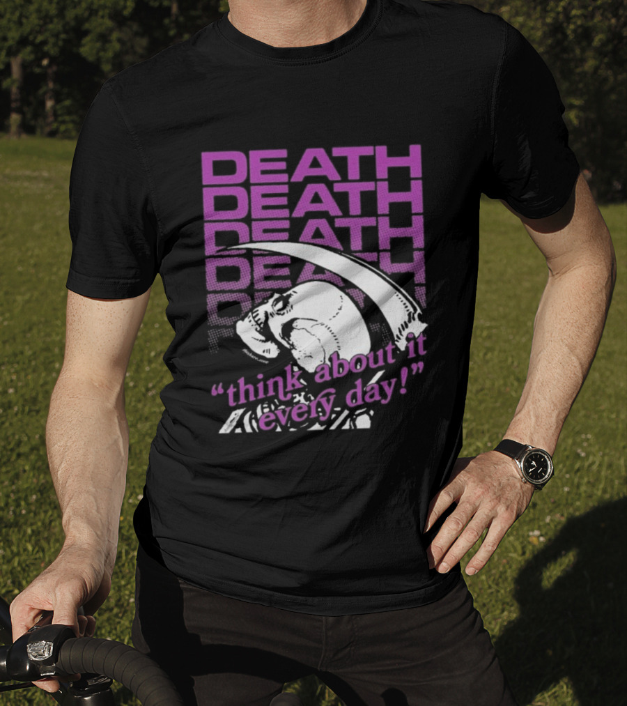 Death Think About It Every Day Skull Pink Reaper T-Shirt