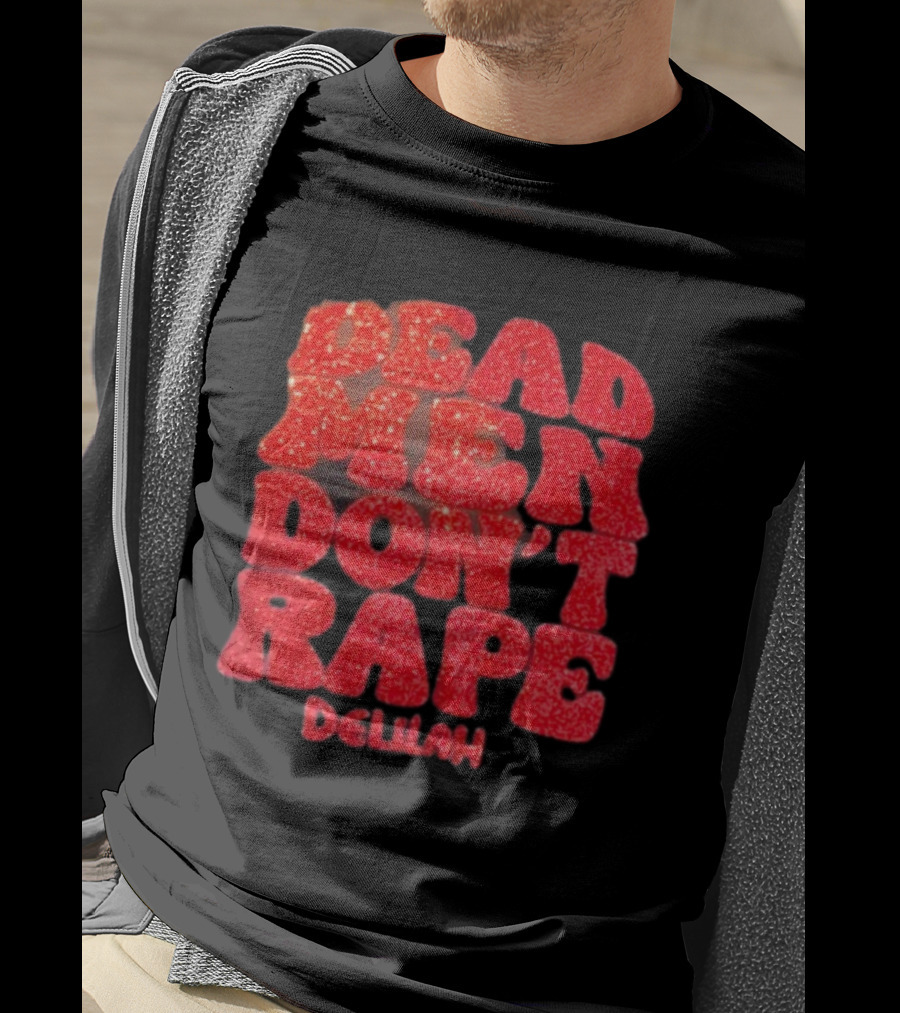 Delilah Bon Dead Men Don’t Rape Bold Red Text Statement T-Shirt