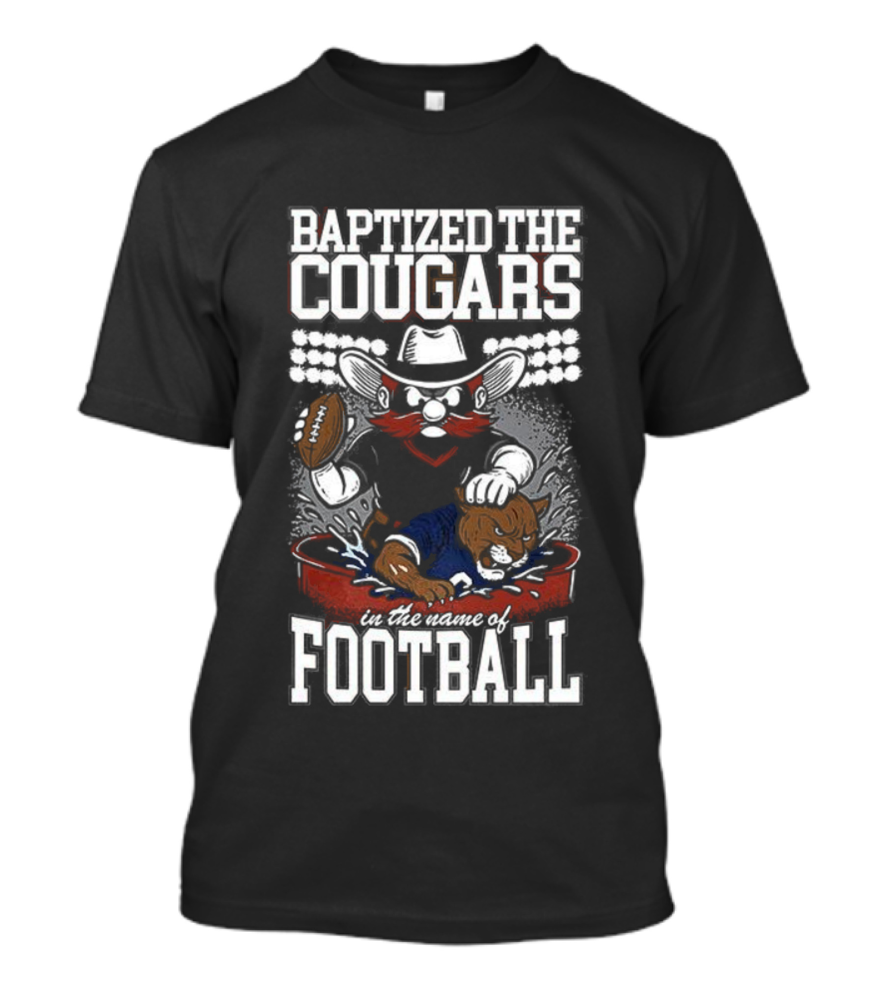 Baptized The Cougars Texas Tech Red Raiders Vs BYU College Football T-Shirt
