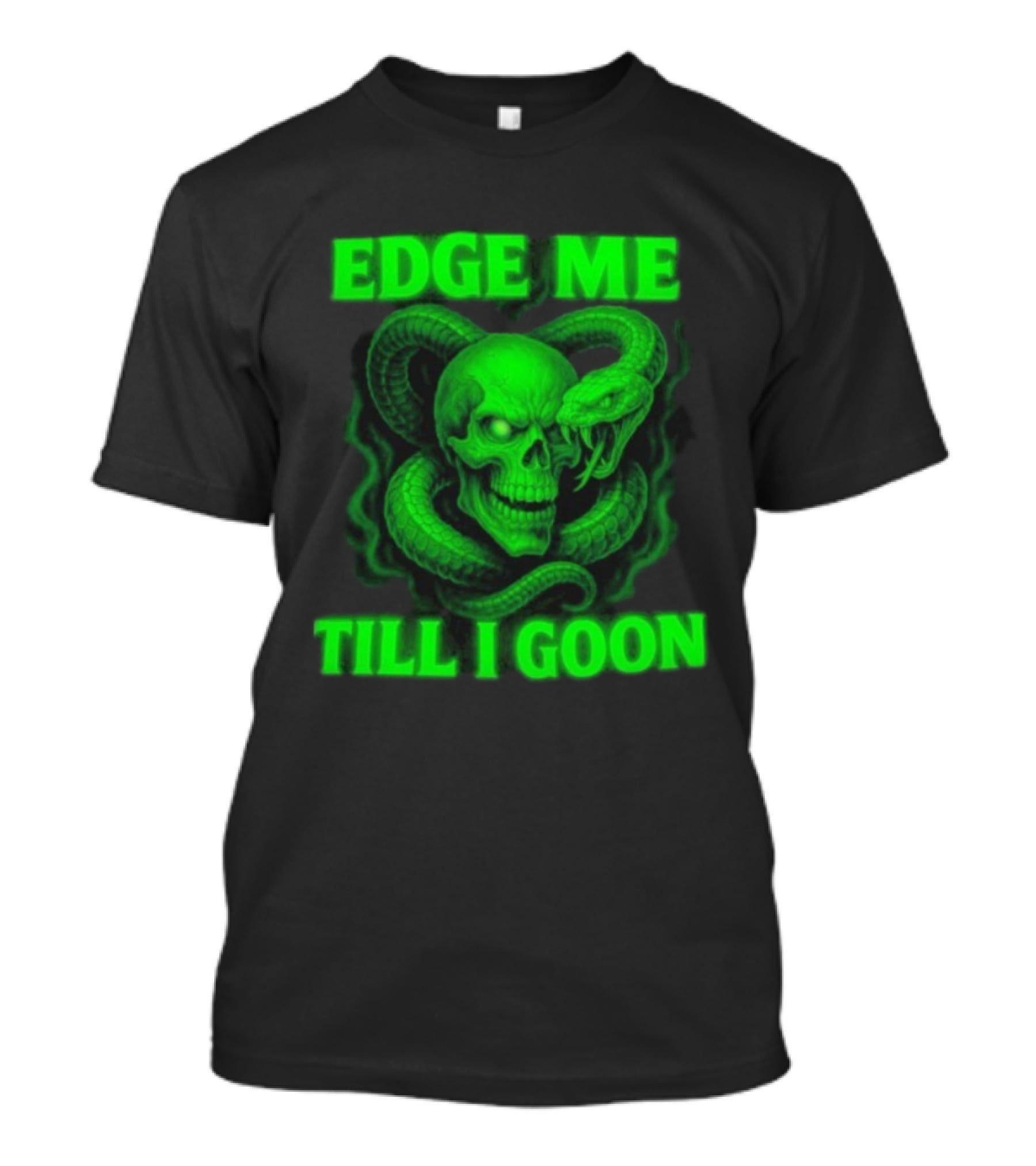 Edge Me Till I Goon Snake Skull Green T-Shirt
