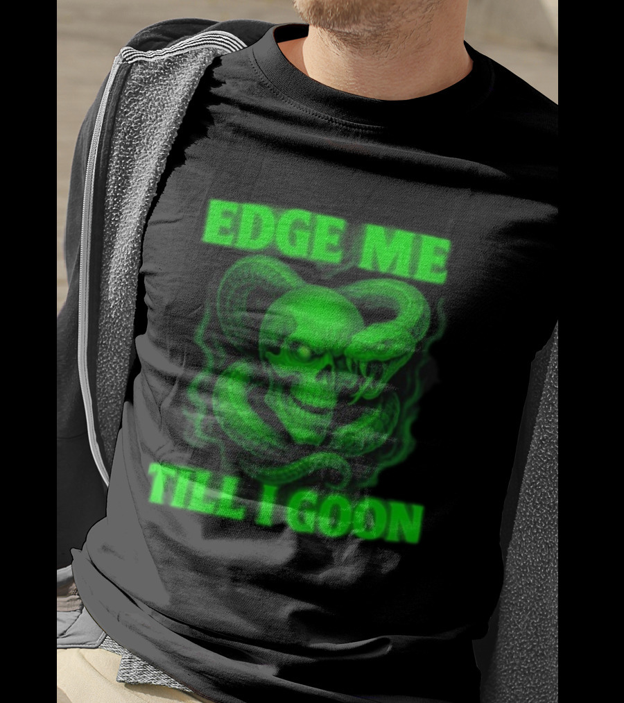 Edge Me Till I Goon Snake Skull Green T-Shirt