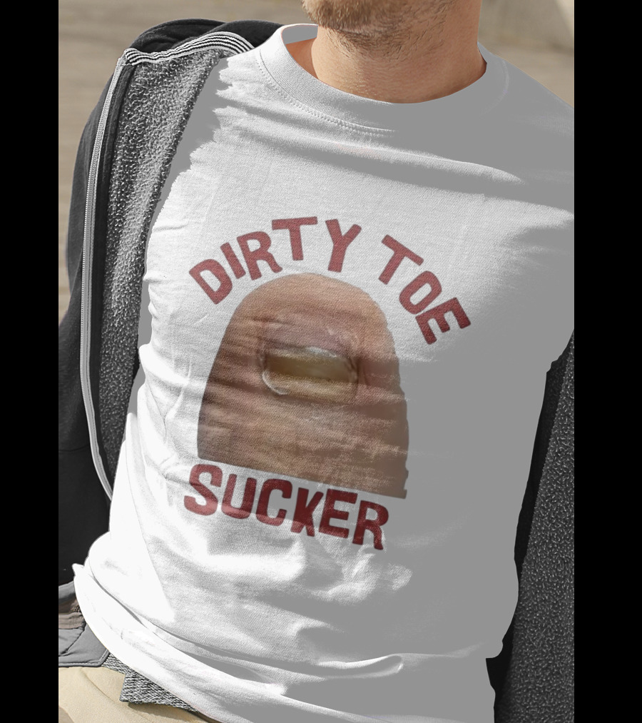 Dirty Toe Sucker Thick Toenail Toe Humor Meme T-Shirt