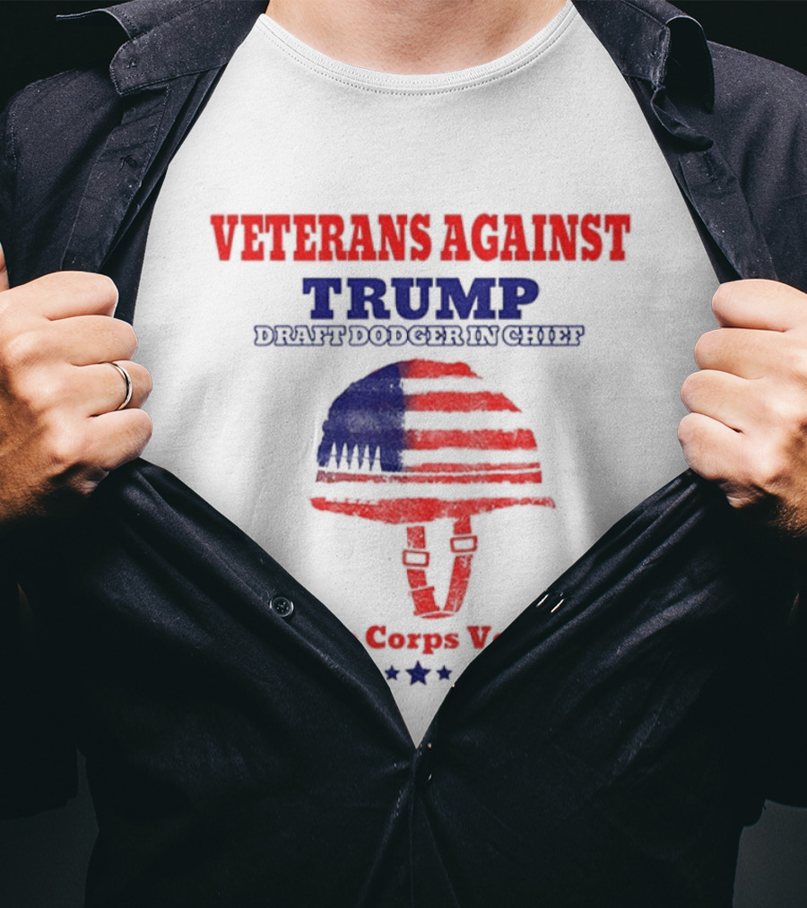 Veterans Against Trump Draft Dodger In Chief Marine Corps Veteran T-Shirt