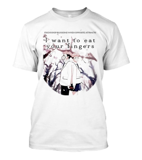 Friendship Blossoms When Opposite Attracts Jujutsu Kaisen I Want To Eat Your Fingers T-Shirt