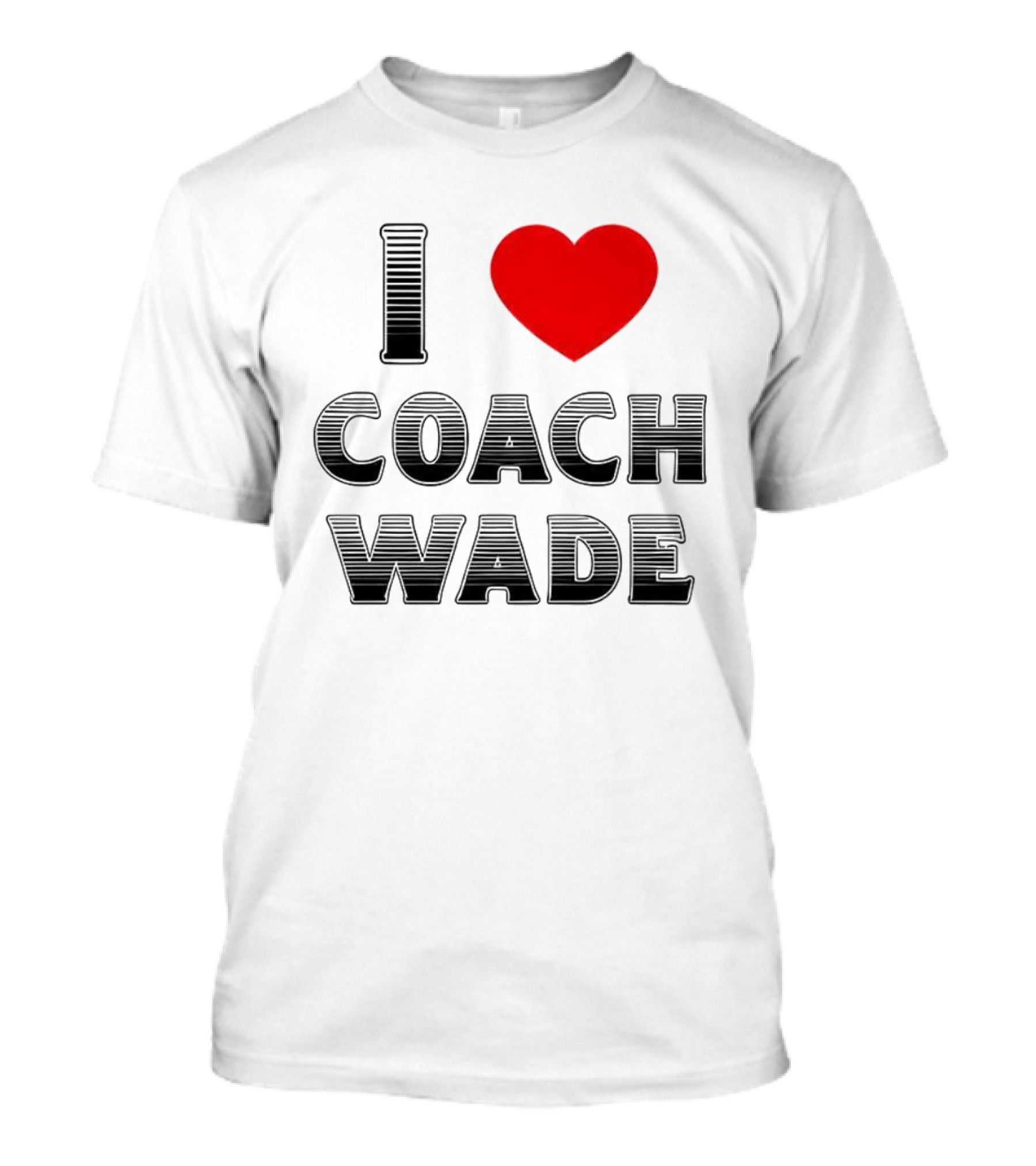 I Heart Coach Wade Fan Favorite T-Shirt
