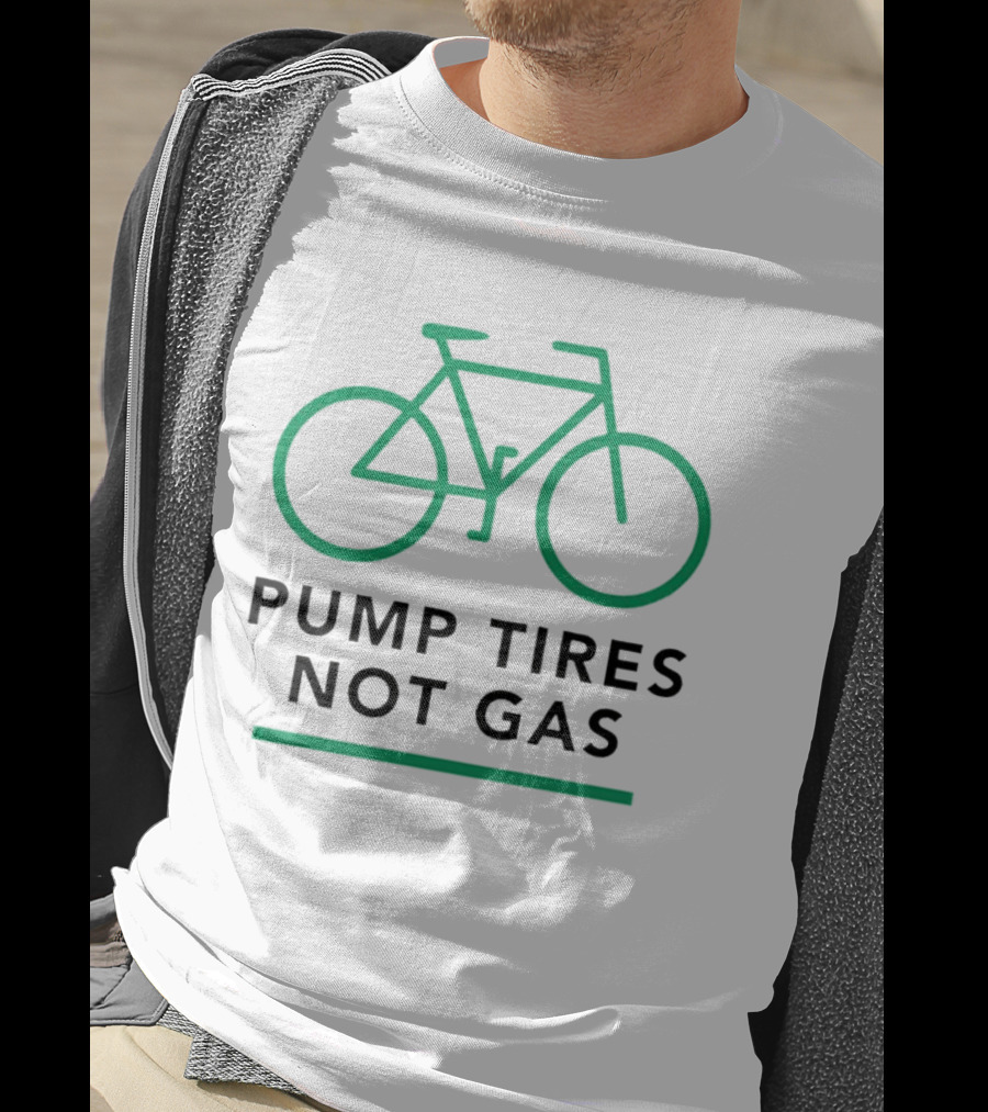Pump Tires Not Gas Bicycle Green Outline Graphic T-Shirt