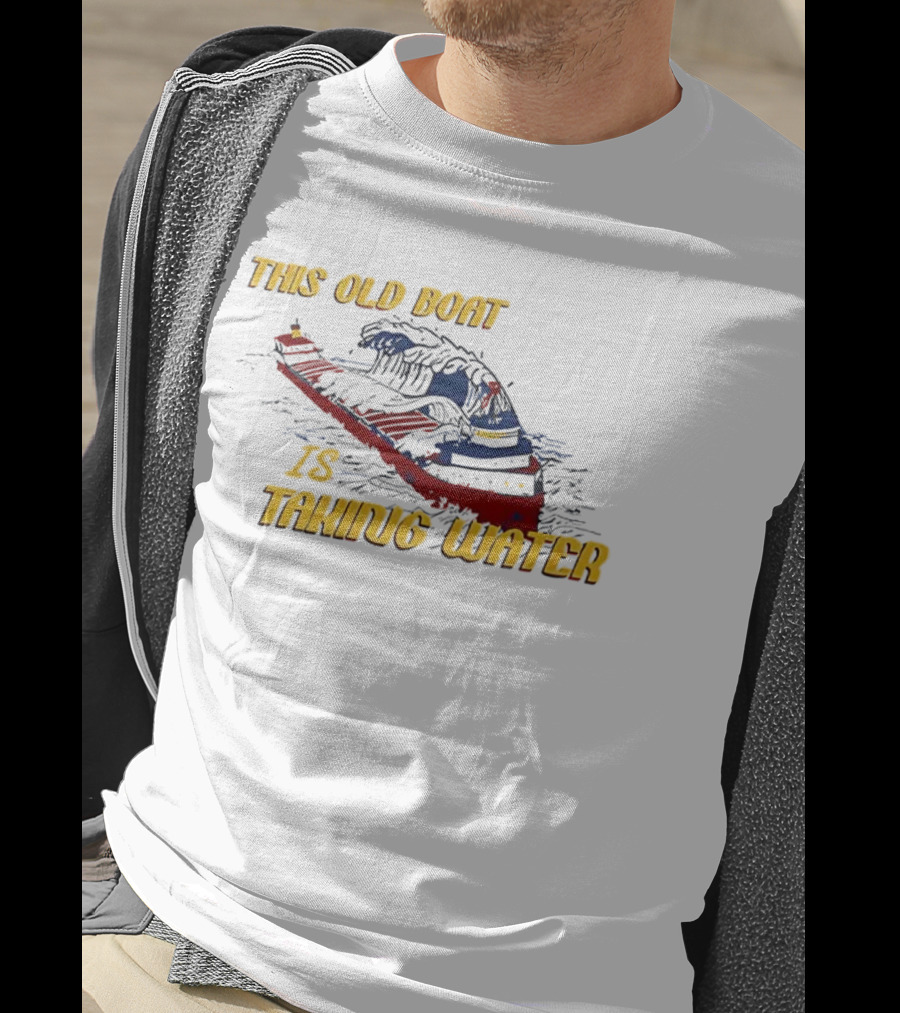 This Old Boat Is Taking Water Edmund Fitzgerald Memorial T-Shirt