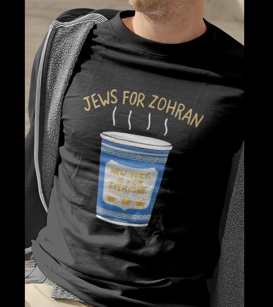 Zohran New York Is For Everyone Cup Jews For Zohran T-Shirt