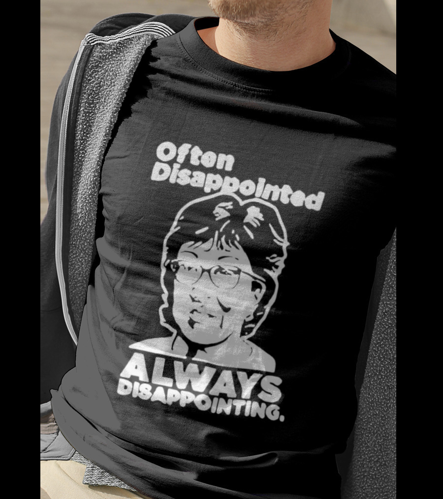 Often Disappointed Always Disappointing Susan Collins T-Shirt