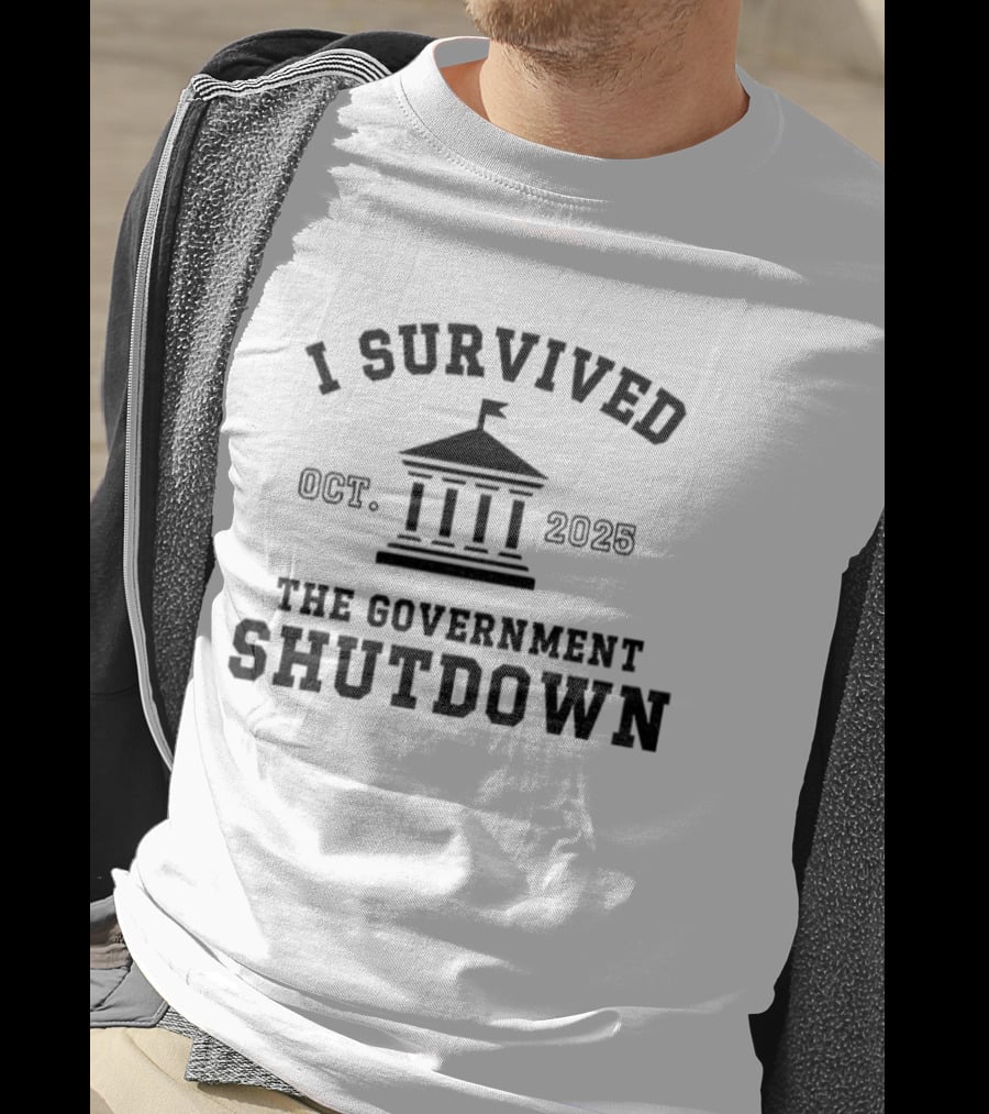 I Survived The Government Shutdown Oct. 2025 T-Shirt