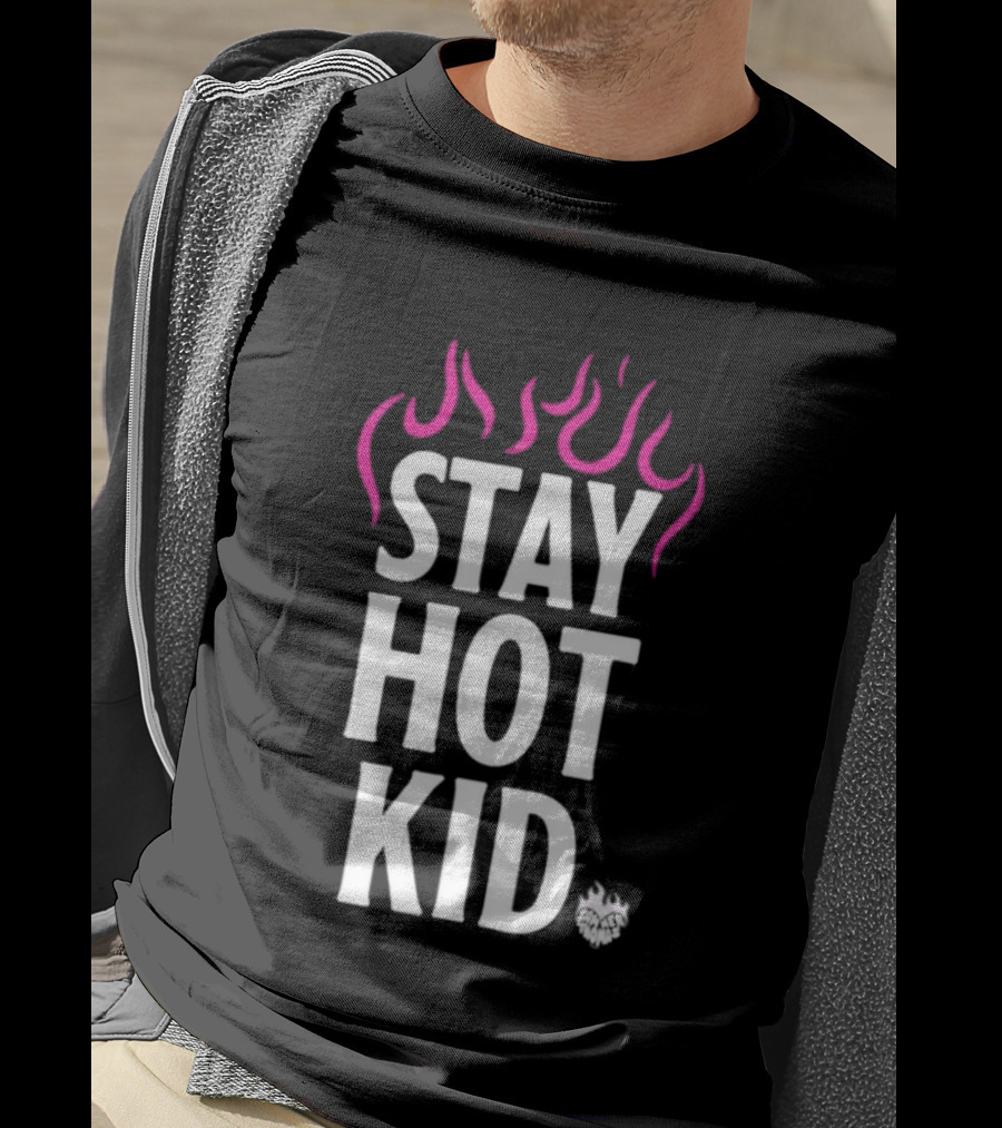 Stay Hot Kid Pink Flaming Bold Statement T-Shirt