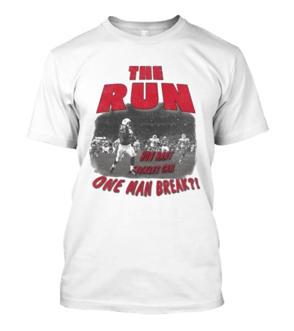 The Run Nebraska Cornhuskers How Many Tackles Can One Man Break T-Shirt