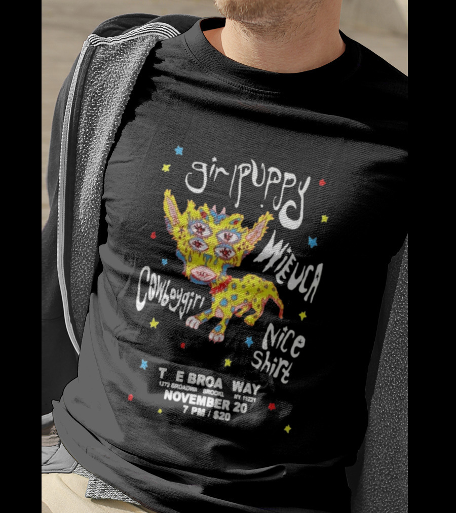 Girlpuppy Nice November 20 E Brooklyn Way Concert Williamsburg T-Shirt
