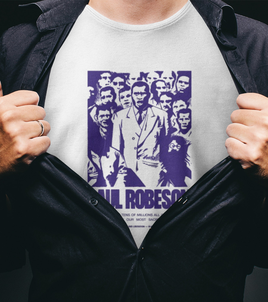 Paul Robeson Speaks For Peace Global Unity Responsibility T-Shirt