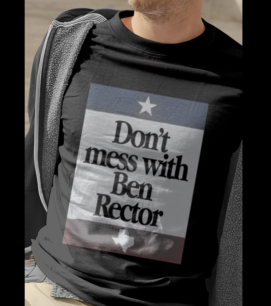 Ben Rector Don't Mess With Texas Starry Flag Theme T-Shirt
