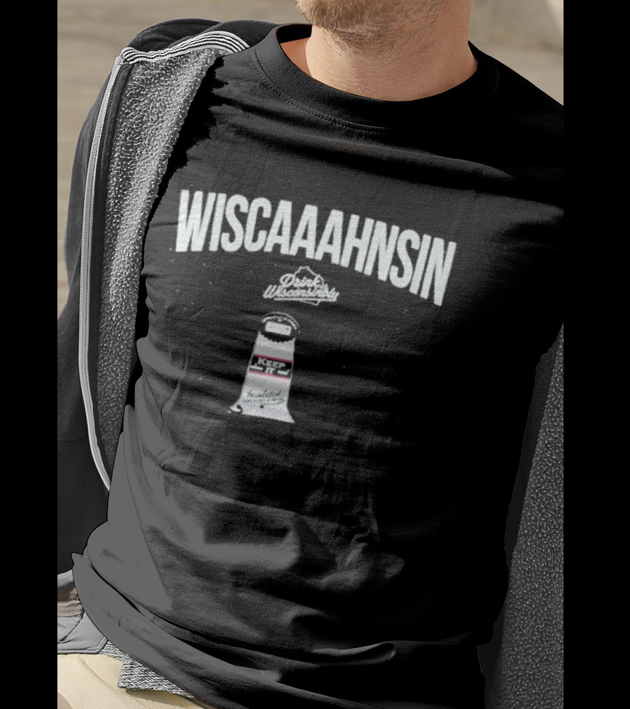Drink Wisconsinbly Wiscaaahnsin Tailgate Pouch Lighthouse And Great Lake T-Shirt