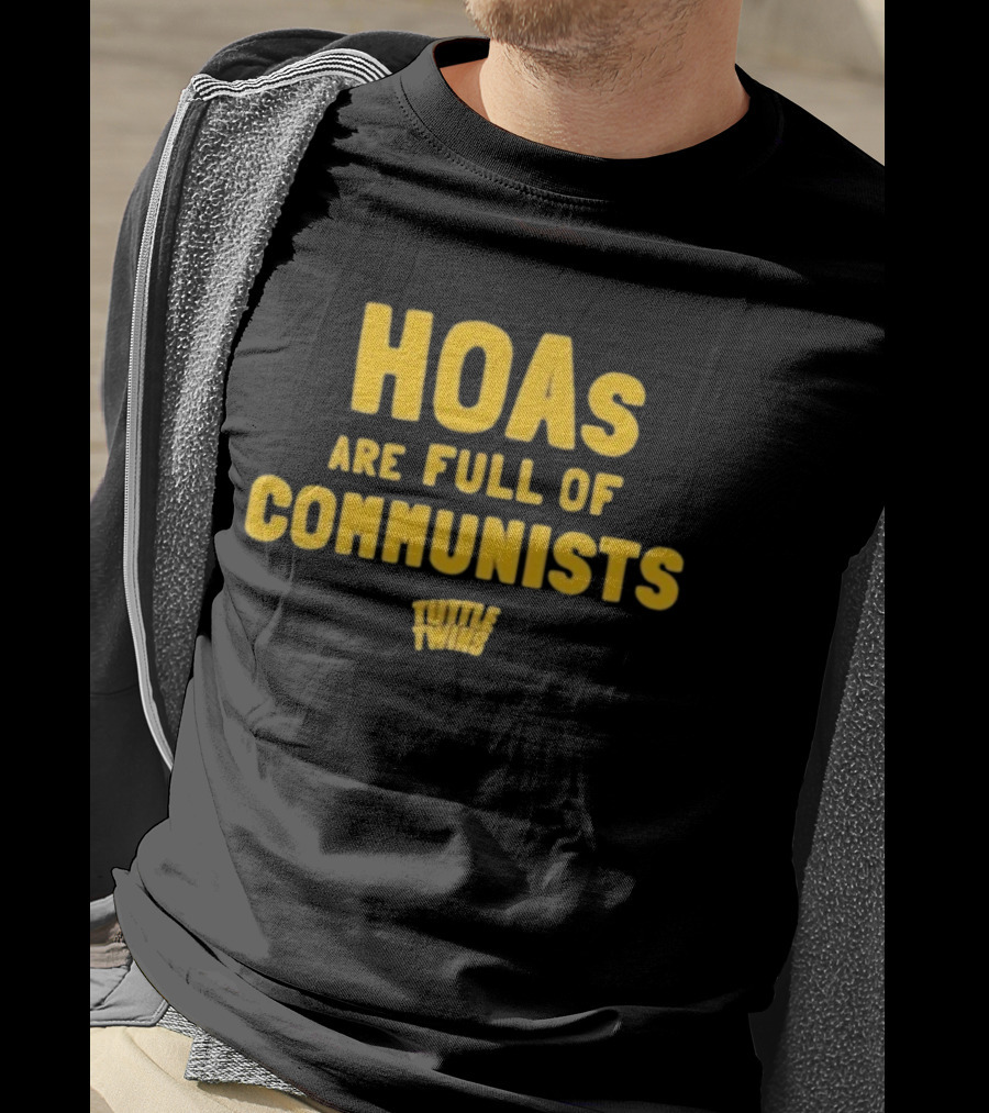 HOAs Are Full Of Communists Tuttle Twins T-Shirt