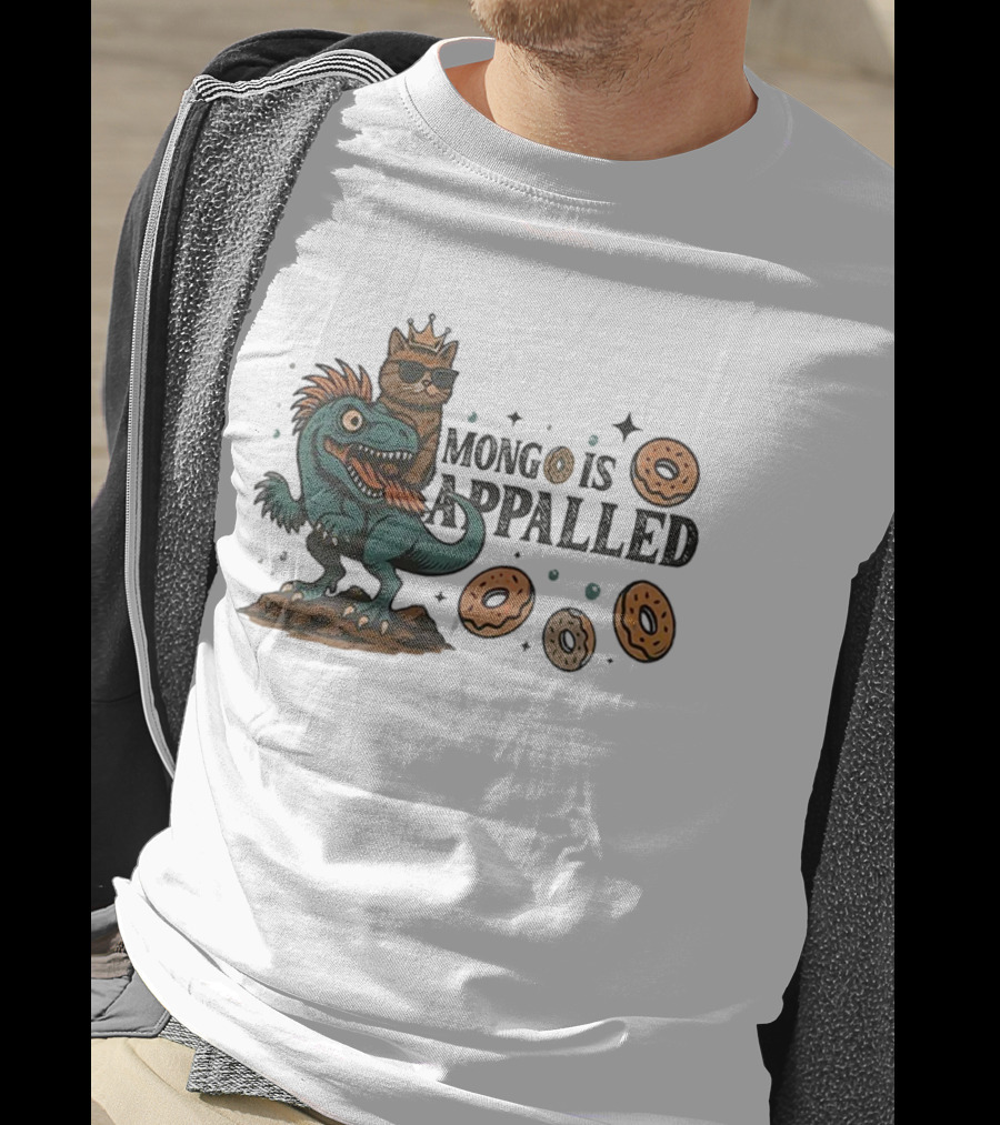 Cat With Crown Riding Dinosaur Among Flying Donuts Mongo Is Appalled T-Shirt