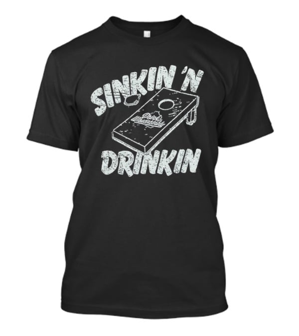 Sinkin 'N Drinkin Drink Wisconsinbly Cornhole Fun T-Shirt
