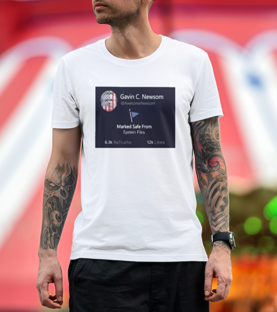 Gavin C Newsom Marked Safe From Epstein Files American Flag Icon 6.3k ReTruths 12k Likes T-Shirt