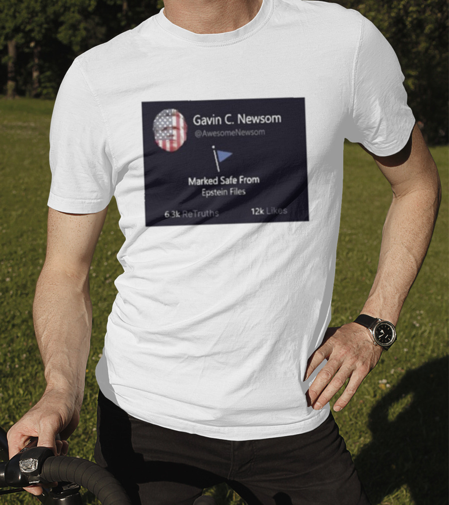 Gavin C Newsom Marked Safe From Epstein Files American Flag Icon 6.3k ReTruths 12k Likes T-Shirt