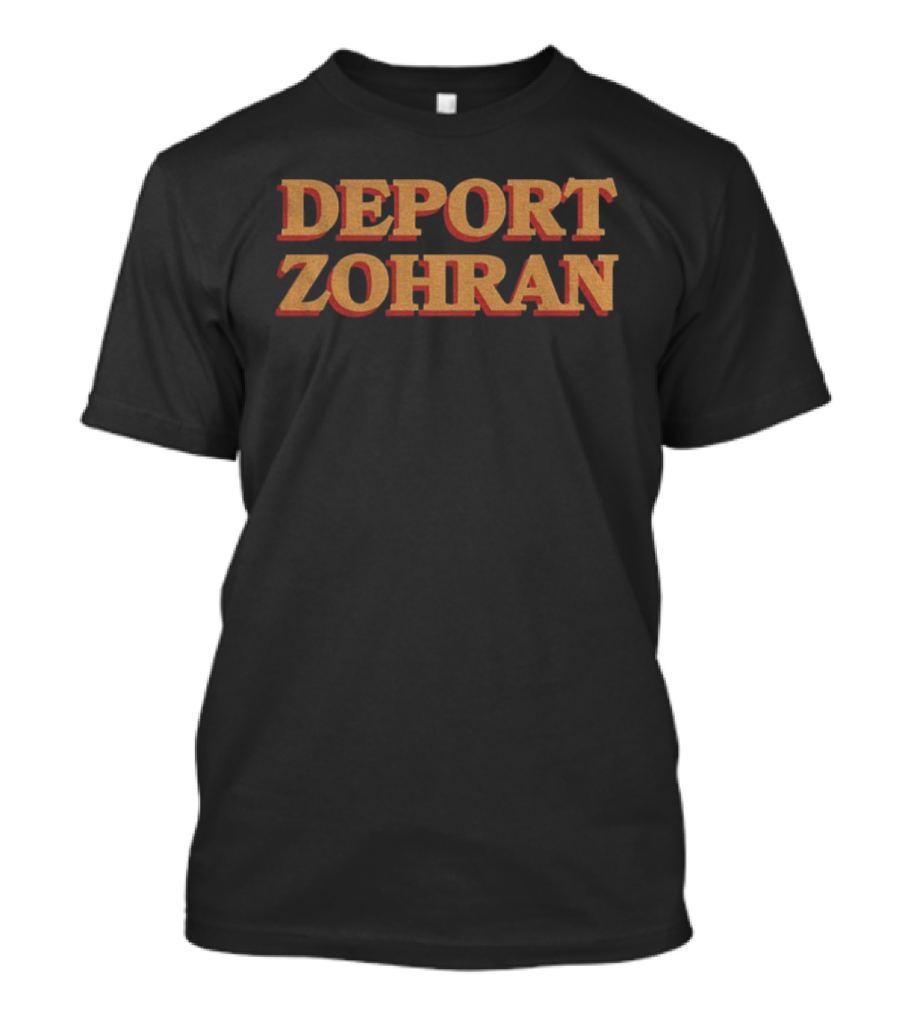 Deport Zohran T-Shirt