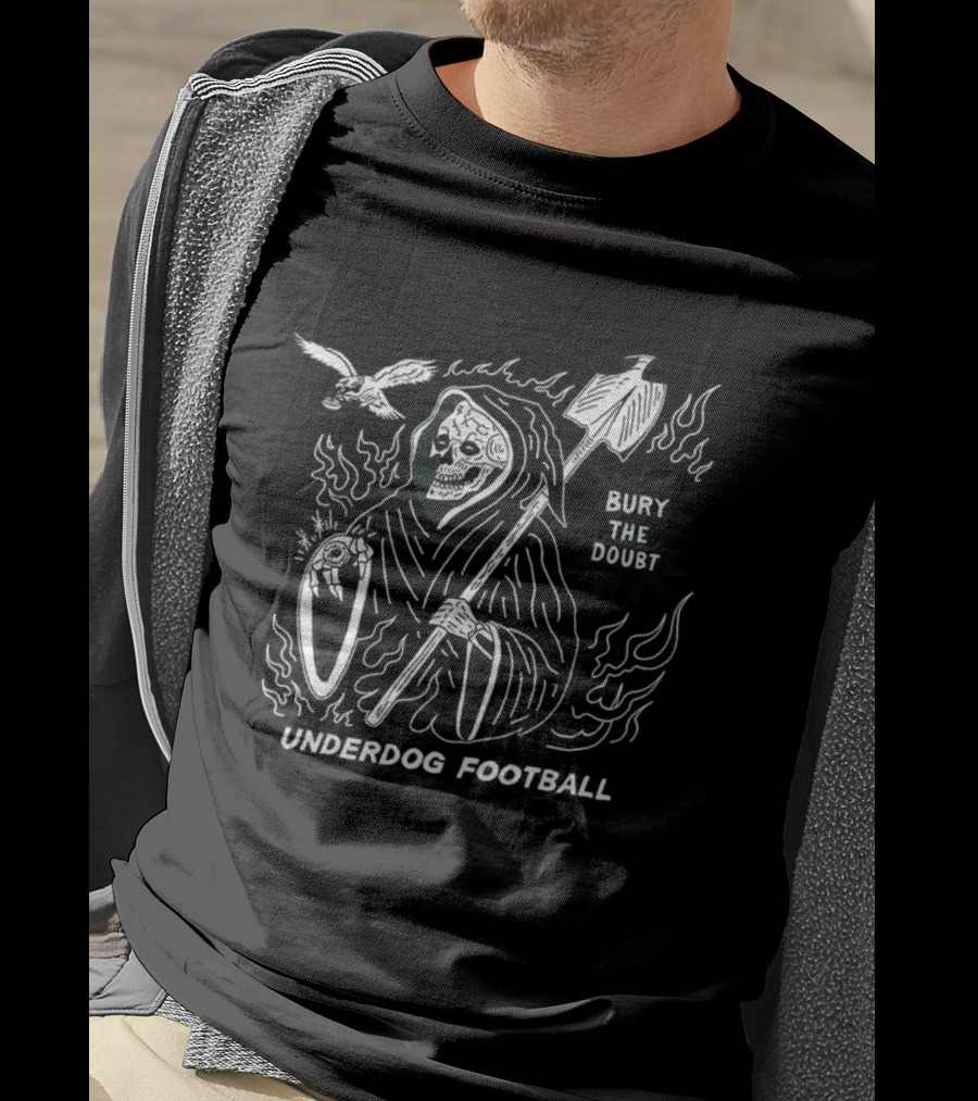 Philadelphia Eagles Grim Reaper Underdog Football Bury The Doubt T-Shirt